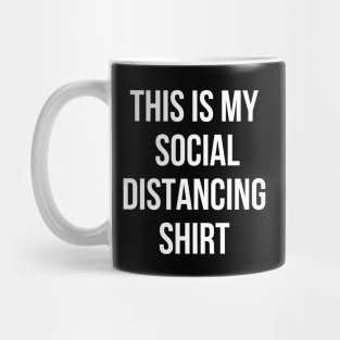 This is My Social Distancing Shirt Mug
